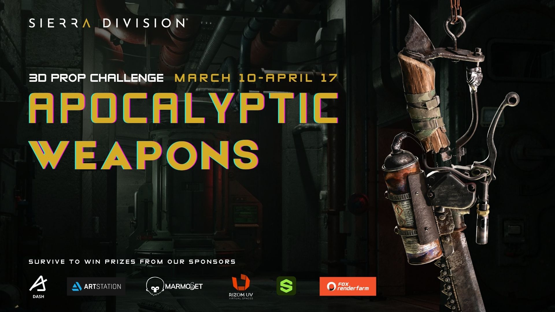 Apocalyptic weapon with industrial elements in a dark, pipe-filled setting. Text: "3D Prop Challenge March 10-April 17 Apocalyptic Weapons."