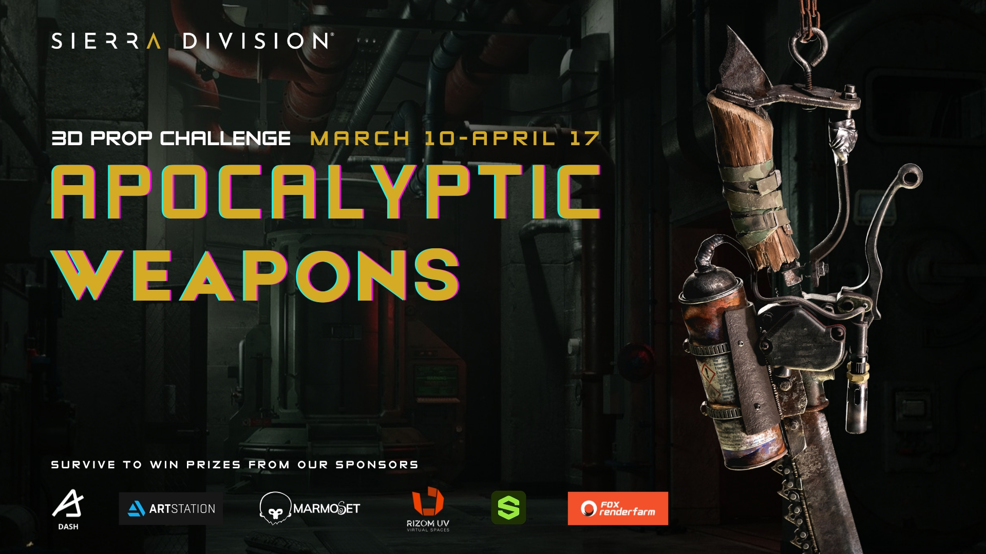 Poster for 3D Prop Challenge "Apocalyptic Weapons" from March 10-April 17. Features a Apocalyptic Weapon and artwork from Sierra Division's Underground Bunker.